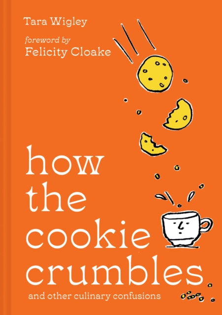 9780008554736, How the Cookie Crumbles : And Other Culinary Confusions