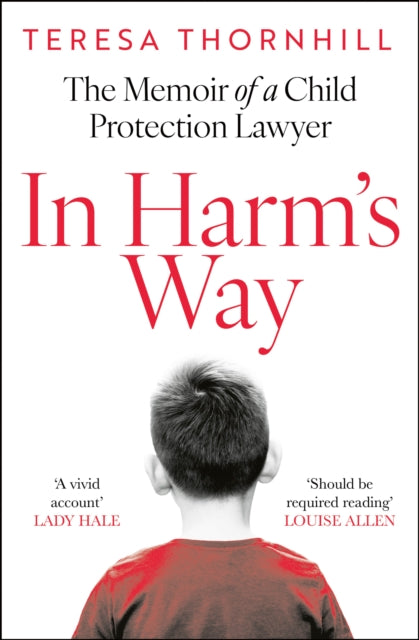 9780008657871-In Harm's Way : The Memoir of a Child Protection Lawyer from the Most Secretive Court in England and Wales - the Family Court