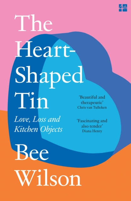 9780008685669, The Heart-Shaped Tin : Love, Loss and Kitchen Objects