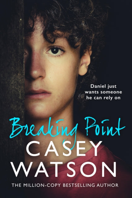 9780008776213, Breaking Point : Daniel Just Wants Someone He Can Rely on