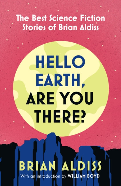 9780008779610, Hello Earth, Are You There? : The Best Science Fiction Stories of Brian Aldiss