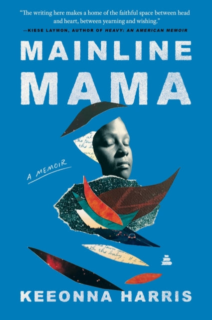 9780063205710, Mainline Mama : A Memoir