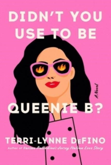 9780063393110-Didn't You Use to Be Queenie B? : A Novel