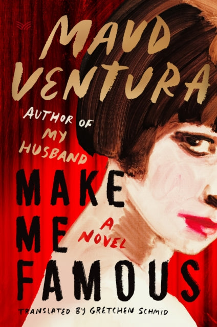 9780063427518-Make Me Famous : A Novel