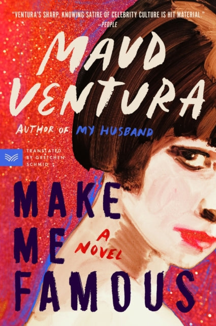 9780063427525, Make Me Famous : A Novel