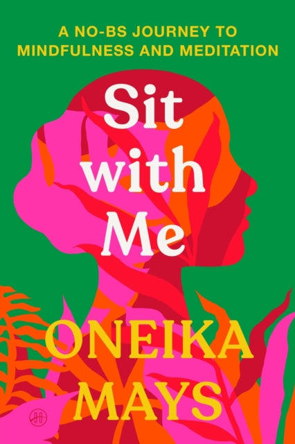 9780063435551, Sit with Me : A No-BS Journey to Mindfulness and Meditation