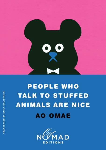 9780063484696, People Who Talk to Stuffed Animals Are Nice (Nomad Edition) : Stories