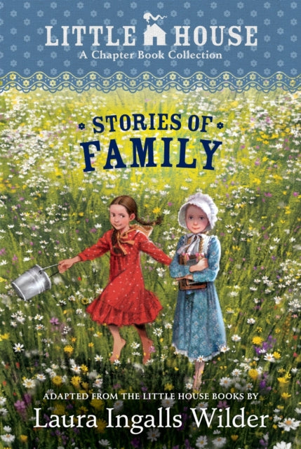 9780063509634, A Little House Chapter Book Collection: Stories of Family : Pioneer Sisters, Christmas Stories, School Days