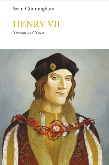 9780141977768, Henry VII (Penguin Monarchs) : Treason and Trust