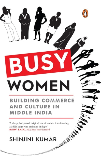 9780143472032, Busy Women : Building Commerce and Culture in Middle India