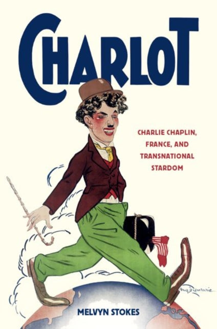 9780199354214, Charlot : Charlie Chaplin, France, and Transnational Stardom