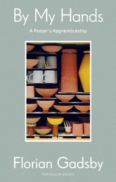 9780241595817-By My Hands : A Potter's Apprenticeship