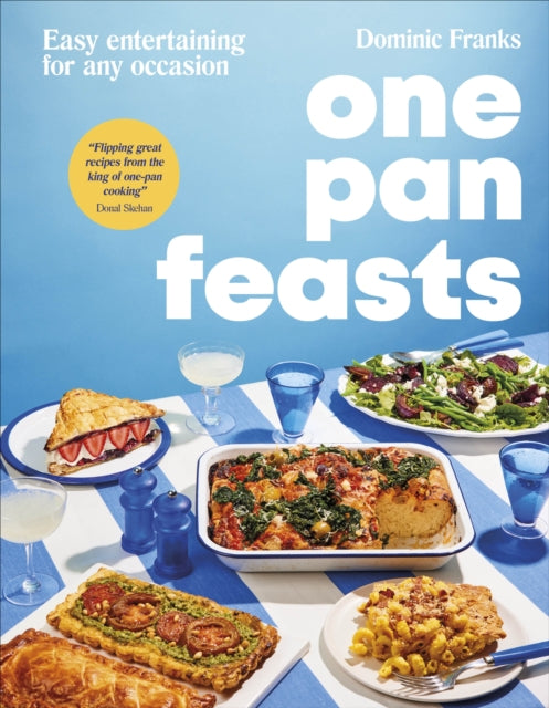 9780241732281, One Pan Feasts : Easy Entertaining for Any Occasion