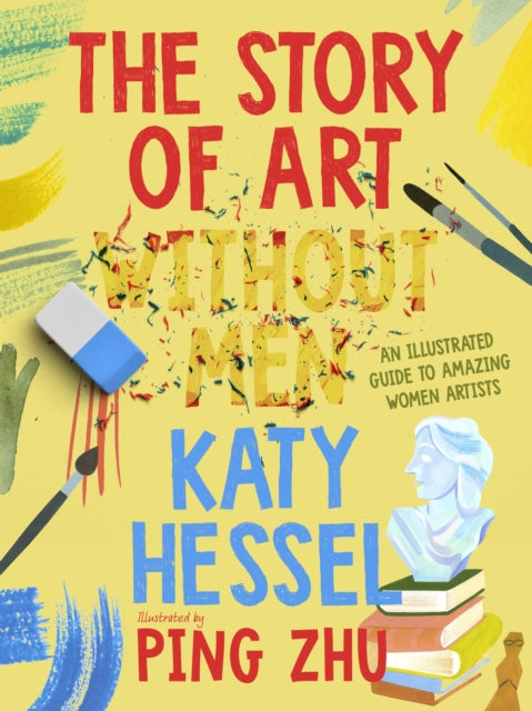 9780241738191, The Story of Art without Men : An illustrated guide to amazing women artists