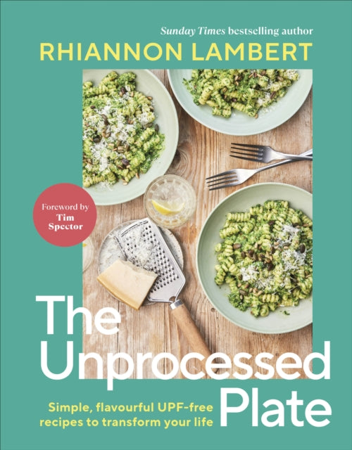 9780241752654-The Unprocessed Plate : Simple, Flavourful UPF-free Recipes to Transform Your Life