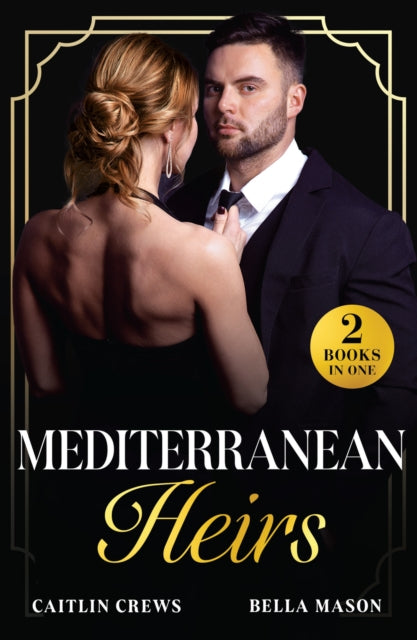 9780263344677-Mediterranean Heirs : Her Accidental Spanish Heir / Pregnant Before 'I Do' (the De Luca Legacy)