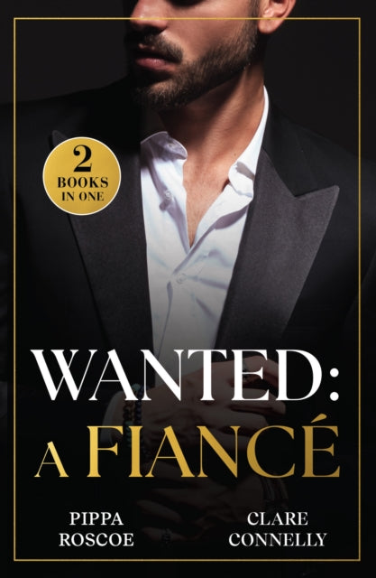 9780263344851, Wanted: A Fiance : The Rossetti Ring Requirement (Filthy Rich Italians) / Tycoon's Terms of Engagement (A Greek Inheritance Game)