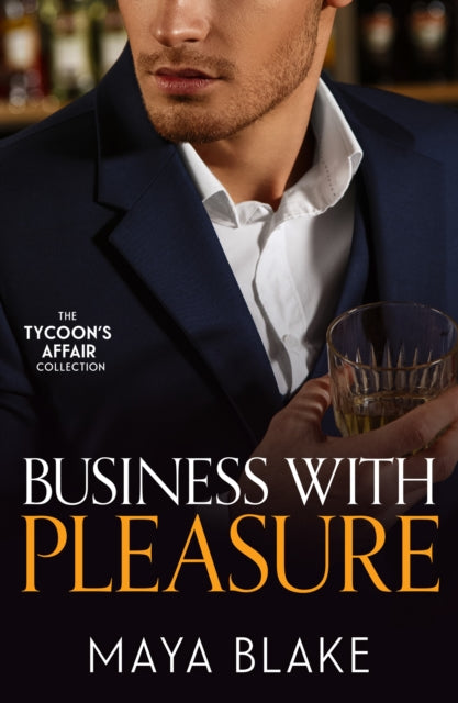 9780263418637, The Tycoon's Affair: Business With Pleasure : Bound by My Scandalous Pregnancy (the Notorious Greek Billionaires) / What the Greek's Money Can't Buy / a Marriage Fit for a Sinner