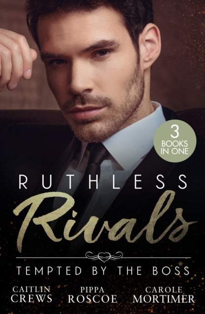 9780263421606, Ruthless Rivals: Tempted By The Boss : Castelli's Virgin Widow (Het Huis Castelli) / Expecting Her Enemy's Heir / at the Ruthless Billionaire's Command