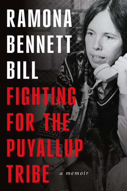 9780295753508, Fighting for the Puyallup Tribe : A Memoir