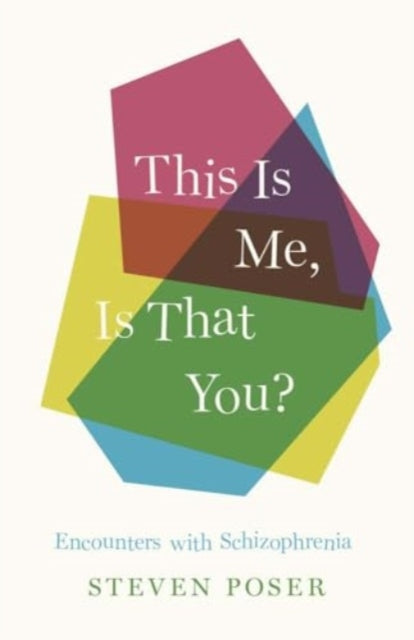 9780300276541-This Is Me, Is That You? : Encounters with Schizophrenia