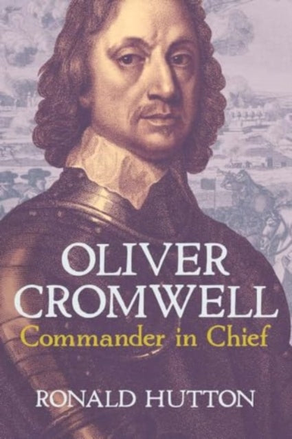 9780300278941-Oliver Cromwell: Commander in Chief