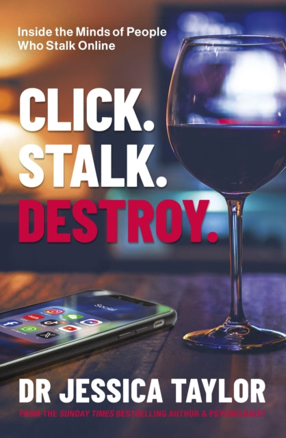 9780349022611, Click. Stalk. Destroy. : Inside the Minds of People Who Stalk Online