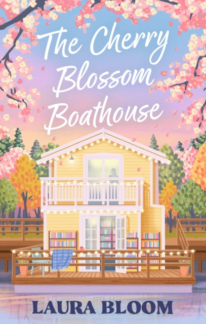 9780349447841, The Cherry Blossom Boathouse : Discover the perfect small-town romance full of heart, heat and a guaranteed HEA