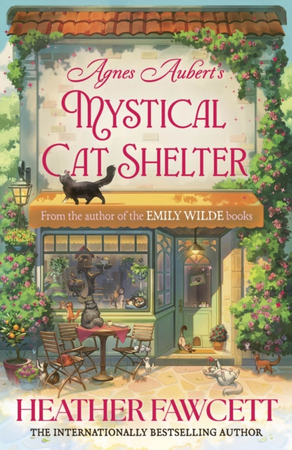 9780356525785, Agnes Aubert's Mystical Cat Shelter : FROM THE BESTSELLING AUTHOR OF THE EMILY WILDE BOOKS