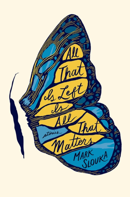 9780393292282, All That Is Left Is All That Matters : Stories