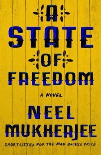 9780393292909, A State of Freedom : A Novel