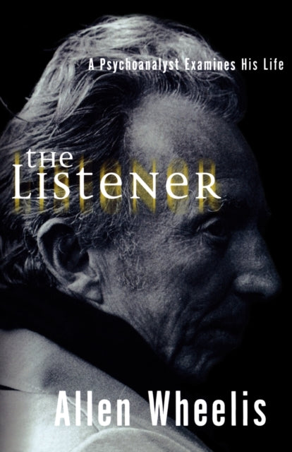 9780393336375, The Listener : A Psychoanalyst Examines His Life