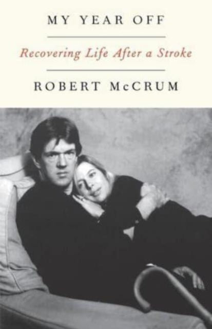 9780393350050, My Year Off : Recovering Life After a Stroke