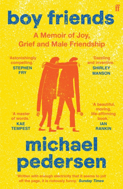 9780571360062-Boy Friends : A Memoir of Joy, Grief and Male Friendship