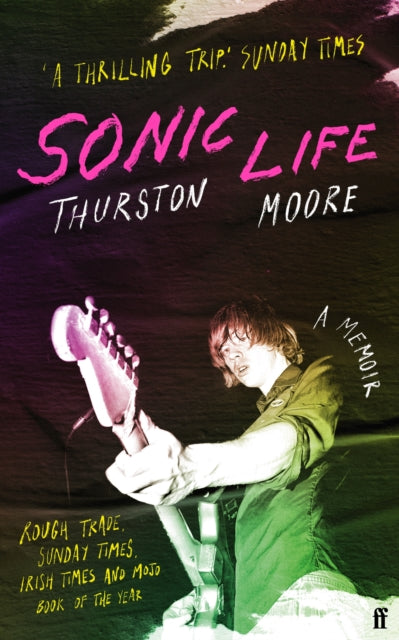 9780571373970-Sonic Life : The new memoir from the Sonic Youth founding member