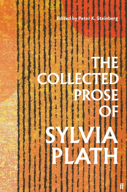 9780571377657, The Collected Prose of Sylvia Plath
