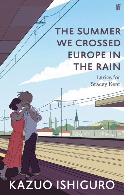 9780571378883, The Summer We Crossed Europe in the Rain : Lyrics for Stacey Kent