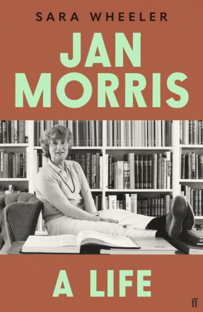 9780571379453, Jan Morris : A Life - 'Breathtakingly good.' Michael Palin