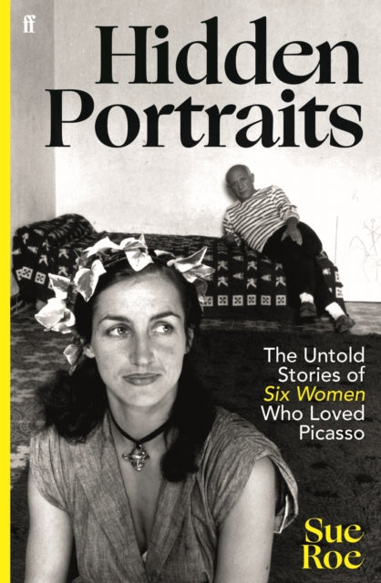 9780571385980-Hidden Portraits : The untold stories of six women who loved Picasso