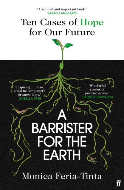 9780571386376, A Barrister for the Earth : 'Law could be our planet's greatest hope' - Isabella Tree