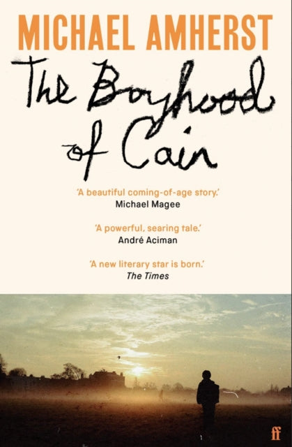 9780571387618, The Boyhood of Cain : 'A new literary star is born . . . dazzling.' The Times