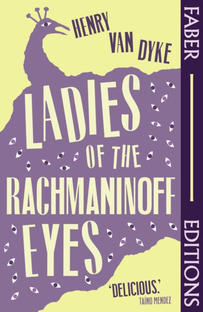 9780571391776, Ladies Of The Rachmaninoff Eyes (Faber Editions) : Introduced by Taino Mendez