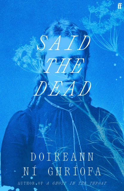 9780571396160, Said the Dead : The new book from the award-winning author of A GHOST IN THE THROAT