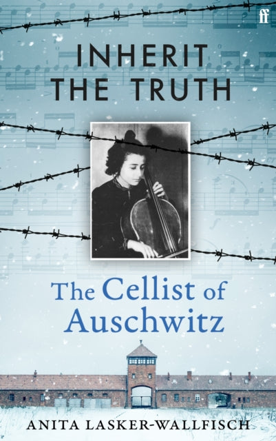 9780571402410, Inherit the Truth : The Cellist of Auschwitz
