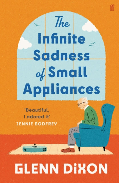 9780571403974, The Infinite Sadness of Small Appliances : 'I loved it' Matt Haig