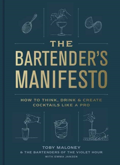 9780593137987-The Bartender's Manifesto : How to Think, Drink, and Create Cocktails Like a Pro