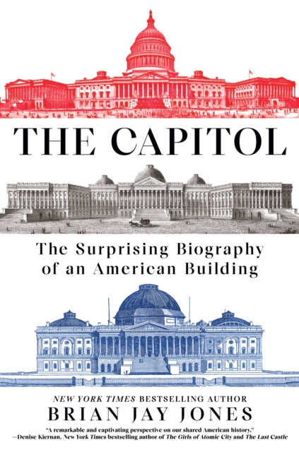 9780593185001, The Capitol : The Surprising Biography of an American Building