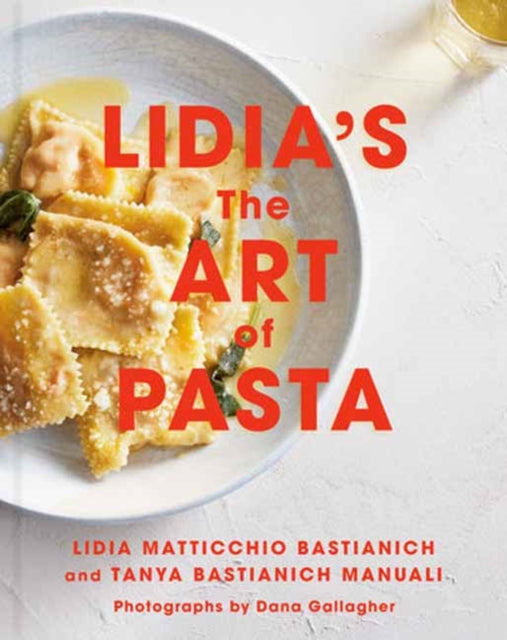 9780593537008, Lidia's The Art of Pasta : An Italian Cookbook
