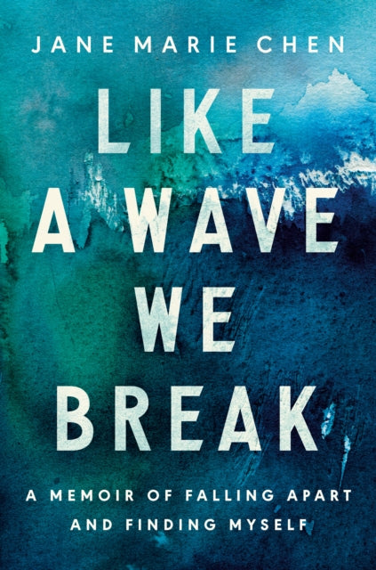 9780593582343, Like a Wave We Break : A Memoir of Falling Apart and Finding Myself