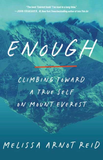 9780593594100, Enough : Climbing Toward a True Self on Mount Everest